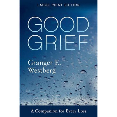 Good Grief - by  Granger E Westberg (Paperback)