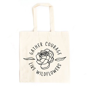 City Creek Prints Gather Courage Like Wildflowers Canvas Tote Bag - 15x16 - Natural - 1 of 2