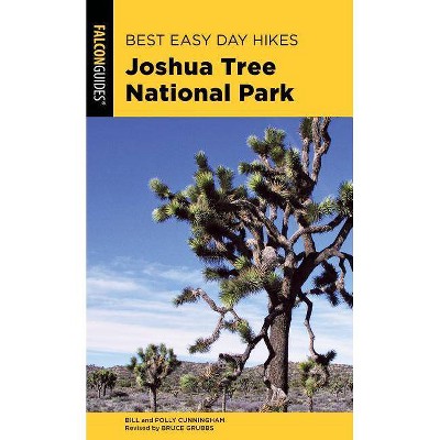 Best Easy Day Hikes Joshua Tree National Park - 3rd Edition by  Bill Cunningham & Polly Cunningham (Paperback)