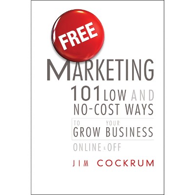Free Marketing - by  Jim Cockrum (Hardcover)