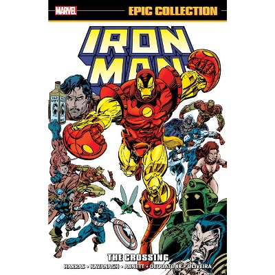 Iron Man Epic Collection: The Crossing - by  Terry Kavanagh & Marvel Various (Paperback)