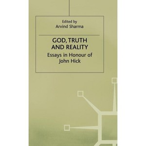 God, Truth and Reality - (Essays in the Philosophy of Religion) by  Arvind Sharma (Hardcover) - 1 of 1