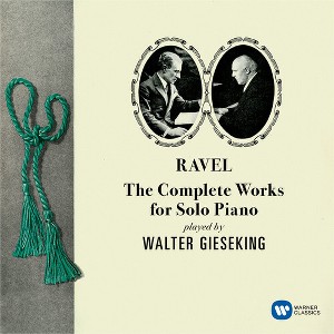 Walter Gieseking - Ravel: The Complete Works For Solo Piano (CD) - 1 of 1