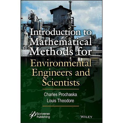 Introduction to Mathematical Methods for Environmental Engineers and Scientists - by  Charles Prochaska & Louis Theodore (Hardcover)