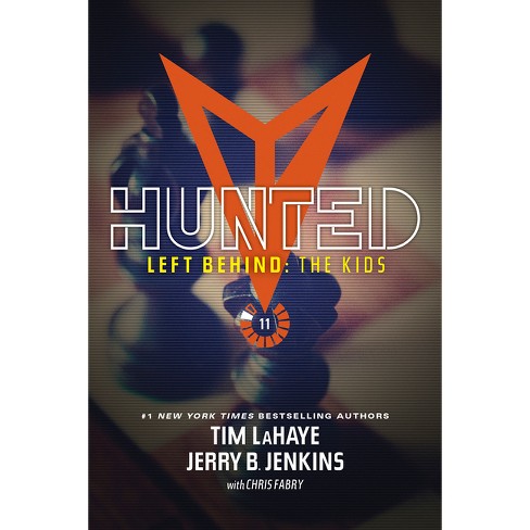 Hunted - (Left Behind: The Kids Collection) by  Jerry B Jenkins & Tim LaHaye (Paperback) - image 1 of 1