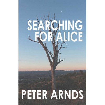 Searching for Alice - (German Literature) by  Peter Arnds (Paperback)