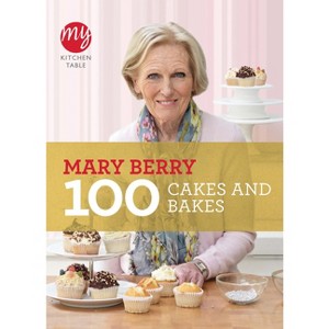 100 Cakes and Bakes - (My Kitchen Table) by  Mary Berry (Paperback) - 1 of 1