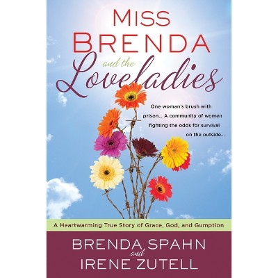 Miss Brenda and the Loveladies - by  Brenda Spahn & Irene Zutell (Paperback)