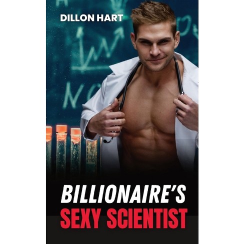 Billionaire's Sexy Scientist - (gay Billionaires) By Dillon Hart  (paperback) : Target