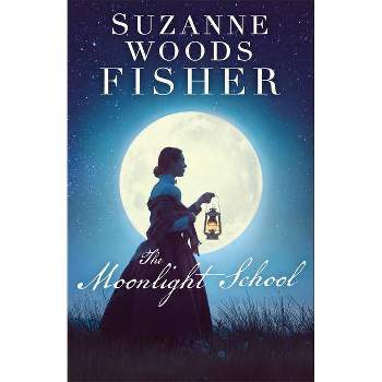 The Moonlight School - by  Suzanne Woods Fisher (Paperback)