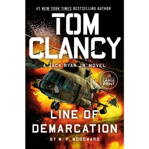 Tom Clancy Line of Demarcation - (Jack Ryan Jr. Novel) Large Print by  M P Woodward (Paperback) - 1 of 1