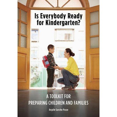 Is Everybody Ready for Kindergarten? - by  Angèle Sancho Passe (Paperback)