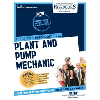 Plant and Pump Mechanic, 4430 - (Career Examination) by  National Learning Corporation (Paperback)
