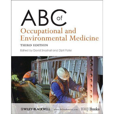 ABC of Occupational and Environmental Medicine - 3rd Edition by  David Snashall & Dipti Patel (Paperback)