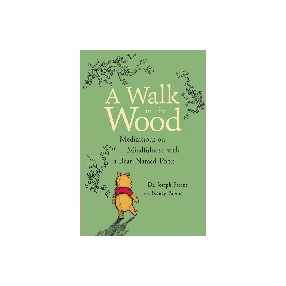 A Walk in the Wood - by Joseph Parent (Hardcover)