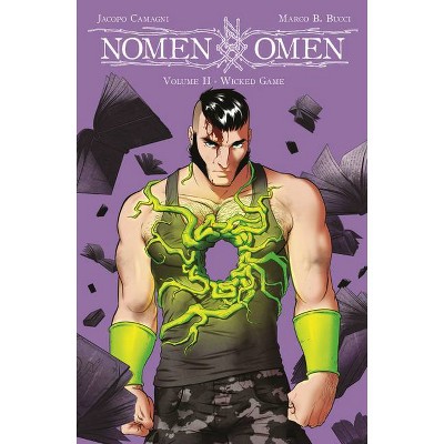 Nomen Omen Volume 2: Wicked Game - by  Marco B Bucci (Paperback)