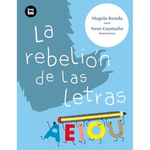 La Rebelión de Las Letras / The Rebellion of Letters - (Primeros Lectores) by  Magela Ronda (Paperback) - 1 of 1
