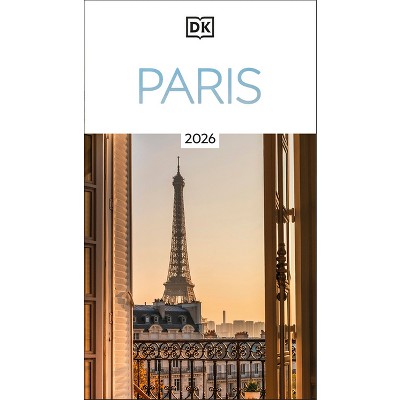 DK Paris - (Travel Guide) by  Dk Travel (Paperback)