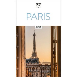 DK Paris - (Travel Guide) by  Dk Travel (Paperback) - 1 of 1