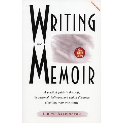 Writing the Memoir - 2nd Edition by  Judith Barrington (Paperback) - image 1 of 1