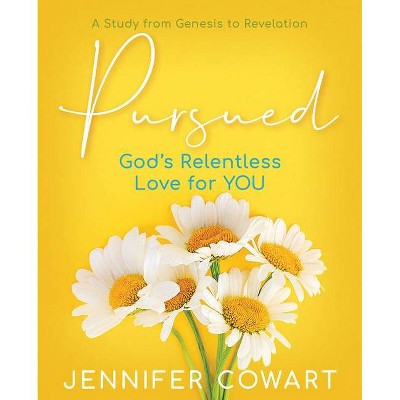 Pursued - Women's Bible Study Participant Workbook - by  Jennifer Cowart (Paperback)