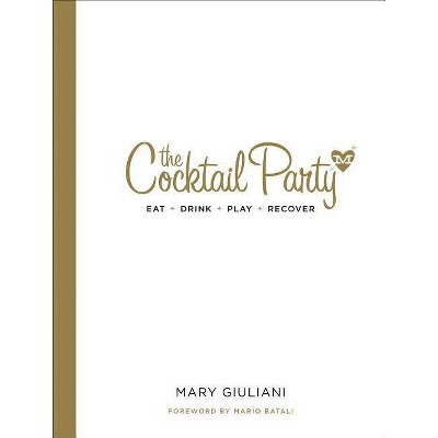 The Cocktail Party - by  Mary Giuliani (Hardcover)