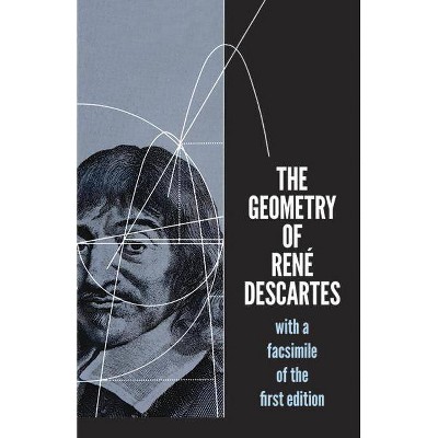 The Geometry of Renï¿½ Descartes - (Dover Books on Mathematics) by  Rene Descartes (Paperback)