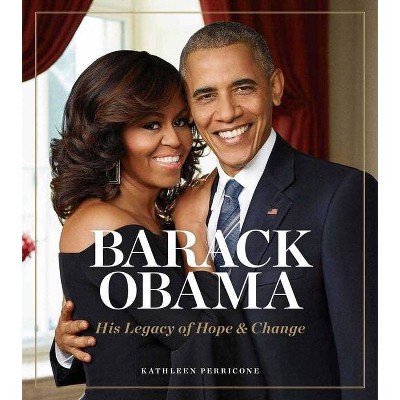 Barack Obama - by  Kathleen Perricone (Hardcover)