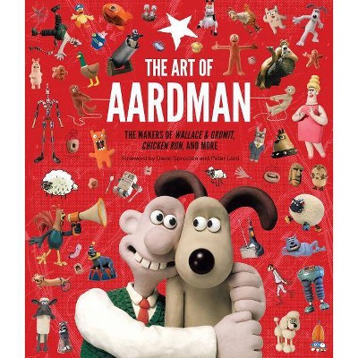 The Art of Aardman - (Hardcover)