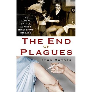 The End of Plagues - (MacSci) by  John Rhodes (Hardcover) - 1 of 1