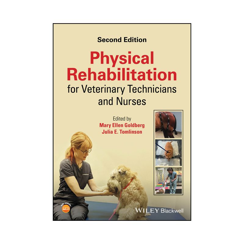 Physical Rehabilitation for Veterinary Technicians and Nurses - 2nd Edition by  Mary Ellen Goldberg & Julia E Tomlinson (Paperback), 1 of 2
