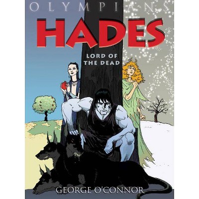 Olympians: Hades - (Olympians (Paperback)) by  George O'Connor (Paperback)