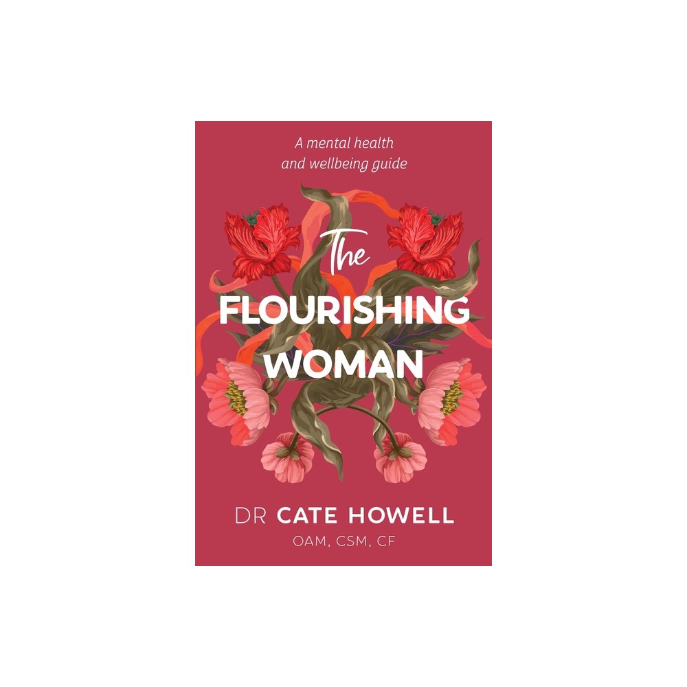 The Flourishing Woman - by Cate Howell (Paperback)