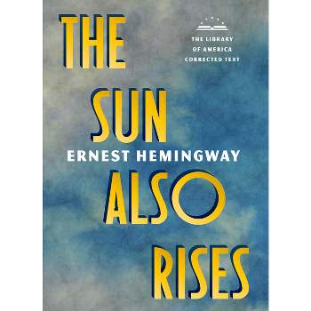 The Sun Also Rises: The Library of America Corrected Text [Deckle Edge Paper] - by  Ernest Hemingway (Paperback)