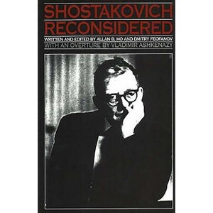 Shostakovich Reconsidered - by  Allan B Ho & Dmitry Feofanov (Paperback) - 1 of 1