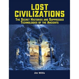 Lost Civilizations - (Real Unexplained! Collection) by  Jim Willis (Paperback) - 1 of 1