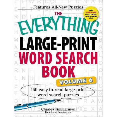 The Everything Large-Print Word Search Book, Volume VI - (Everything(r)) Large Print by  Charles Timmerman (Paperback)