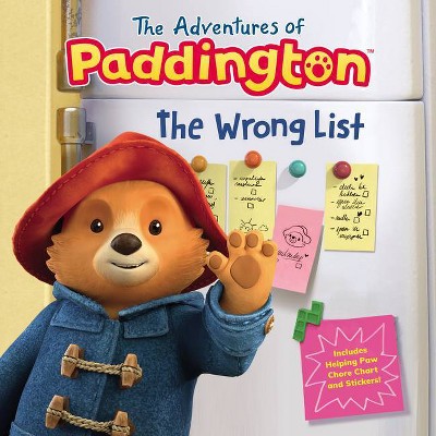 The Adventures of Paddington: The Wrong List - by  Lauren Holowaty (Hardcover)