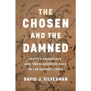 The Chosen and the Damned - by  David J Silverman (Hardcover) - 1 of 1