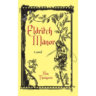Eldritch Manor - by  Kim Thompson (Paperback)