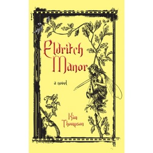 Eldritch Manor - by  Kim Thompson (Paperback) - 1 of 1