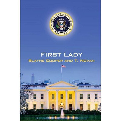 First Lady - 5th Edition by  Blayne Cooper & T Novan (Paperback)