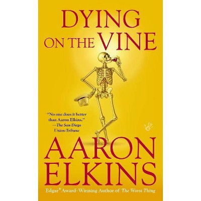 Dying on the Vine - (Gideon Oliver Mystery) by  Aaron Elkins (Paperback)