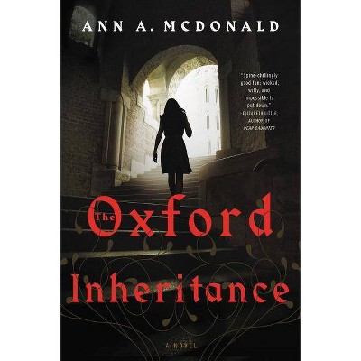 The Oxford Inheritance - by  Ann A McDonald (Paperback)