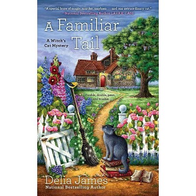 A Familiar Tail - (Witch's Cat Mystery) by  Delia James (Paperback)