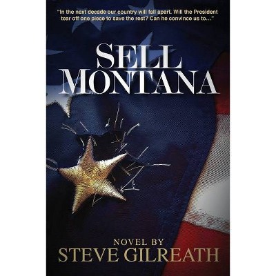 Sell Montana - by  Steve Gilreath (Paperback)