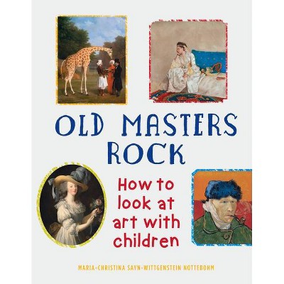 Old Masters Rock - by  Maria-Christina Sayn-Wittgenstein Nottebohm (Paperback)