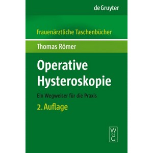 Operative Hysteroskopie - (Frauenärztliche Taschenbücher) 2nd Edition by  Thomas Römer (Paperback) - 1 of 1