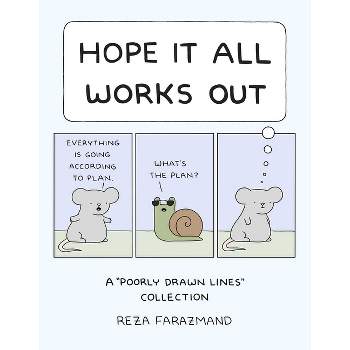 Hope It All Works Out! - by  Reza Farazmand (Paperback)