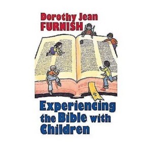 Experiencing the Bible with Children - by  Dorothy Jean Furnish (Paperback) - 1 of 1